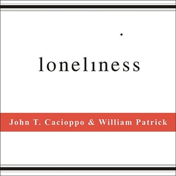 Audio CD Loneliness Lib/E: Human Nature and the Need for Social Connection Book