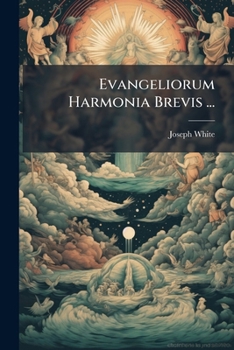 Paperback Evangeliorum Harmonia Brevis ... [Latin] Book