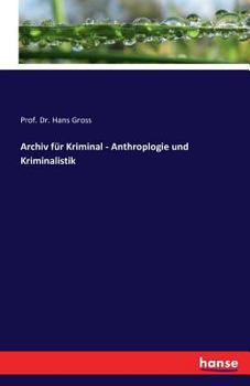 Paperback Archiv für Kriminal - Anthroplogie und Kriminalistik [German] Book