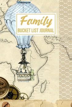 Paperback Family Bucket List Journal: 100 Bucket List Guided Prompt Journal Planner Gift For Families Tracking Your Adventures Book