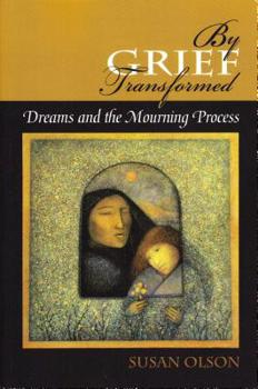 Paperback By Grief Transformed: Dreams and the Mourning Process Book