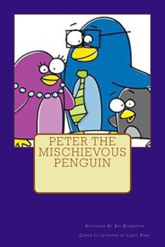 Paperback Peter the Mischievous Penguin: volume 1 Book