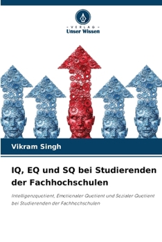 IQ, EQ und SQ bei Studierenden der Fachhochschulen (German Edition)