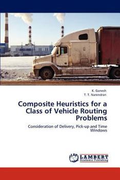 Paperback Composite Heuristics for a Class of Vehicle Routing Problems Book