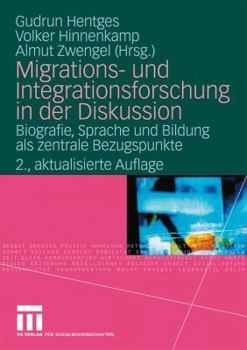 Paperback Migrations- Und Integrationsforschung in Der Diskussion: Biografie, Sprache Und Bildung ALS Zentrale Bezugspunkte [German] Book