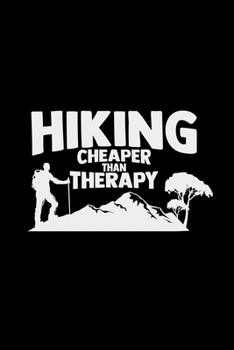 Paperback Hiking cheaper than therapy: 6x9 Hiking - grid - squared paper - notebook - notes Book