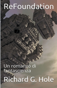 Paperback ReFoundation: Un Romanzo di Fantascienza [Italian] Book