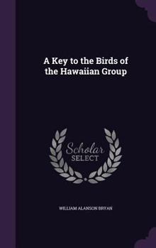 Hardcover A Key to the Birds of the Hawaiian Group Book
