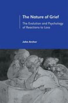 Paperback The Nature of Grief: The Evolution and Psychology of Reactions to Loss Book