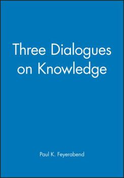 Paperback Three Dialogues on Knowledge Book