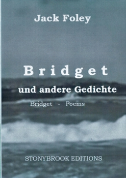 Paperback Bridget und andere Gedichte: Bridget & Other Poems. - Zweisprachige Ausgabe / Bilingual Edition. Mit einem Essay von Christopher Bernard. Book