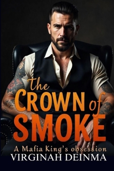 Paperback The Crown of Smoke: A Mafia King's Obsession Book