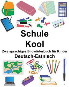 Paperback Deutsch-Estnisch Schule/Kool Zweisprachiges Bildwörterbuch für Kinder [German] Book