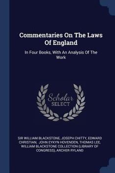 Paperback Commentaries On The Laws Of England: In Four Books, With An Analysis Of The Work Book