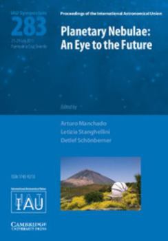 Hardcover Planetary Nebulae (Iau S283): An Eye to the Future Book