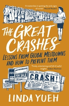 Hardcover The Great Crashes: Lessons from Global Meltdowns and How to Prevent Them Book