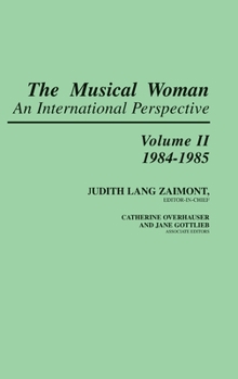 The Musical Woman: An International Perspective Volume II: 1984-1985 (The Musical Woman)