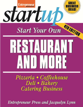 Start Your Own Restaurant Business and More: Pizzeria, Coffeehouse, Deli, Bakery, Catering Business (Start Your Own...) - Book  of the Startup Series