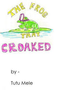 Paperback The Frog That Croaked Book