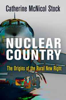 Paperback Nuclear Country: The Origins of the Rural New Right Book