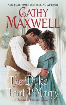 Mass Market Paperback The Duke That I Marry: A Spinster Heiresses Novel Book