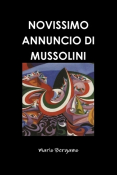 Paperback Novissimo Annuncio Di Mussolini [Italian] Book