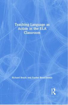 Hardcover Teaching Language as Action in the ELA Classroom Book