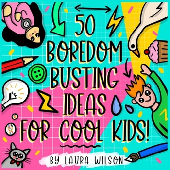 Paperback 50 Boredom busting ideas for cool kids! Book