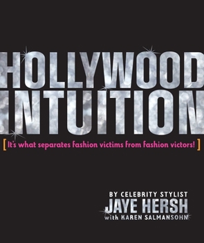 Paperback Hollywood Intuition: It's What Separates Fashion Victims from Fashion Victors! Book