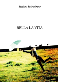 Paperback Bella la vita [Italian] Book
