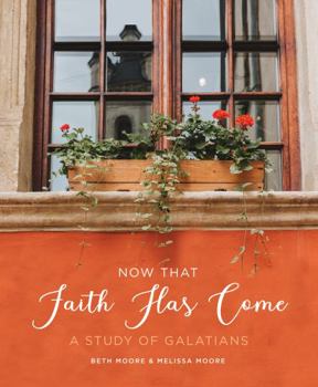 Paperback Now That Faith Has Come: A Study of Galatians Book