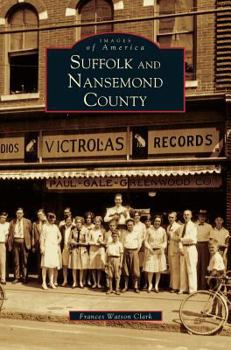Suffolk and Nansemond County - Book  of the Images of America: Virginia