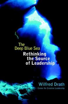 Paperback The Deep Blue Sea: Rethinking the Source of Leadership Book