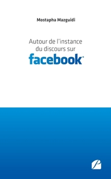 Paperback Autour de l'instance du discours sur Facebook [French] Book