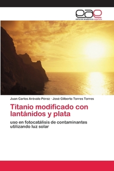 Paperback Titanio modificado con lantánidos y plata [Spanish] Book