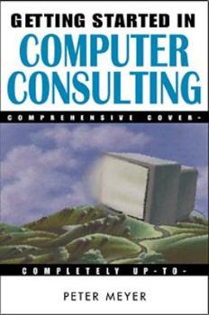 Paperback Getting Started in Computer Consulting Book