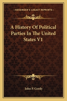 Paperback A History Of Political Parties In The United States V1 Book