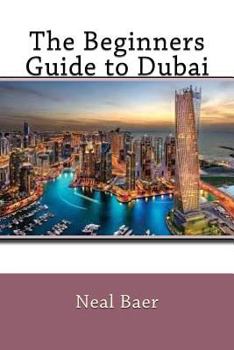 Paperback The Beginners Guide to Dubai Book
