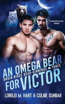 An Omega Bear for Victor: An MM Shifter Mpreg Romance - Book #3 of the Bruin Ridge Bear-Ginnings