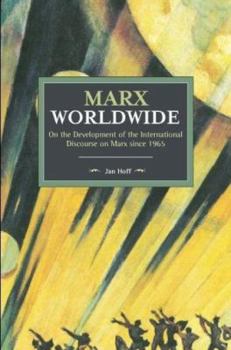 Paperback Marx Worldwide: On the Development of the International Discourse on Marx Since 1965 Book