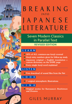 Breaking into Japanese Literature: Seven Modern Classics in Parallel Text - Book  of the Japanese Literature