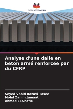 Analyse d'une dalle en béton armé renforcée par du CFRP (French Edition)