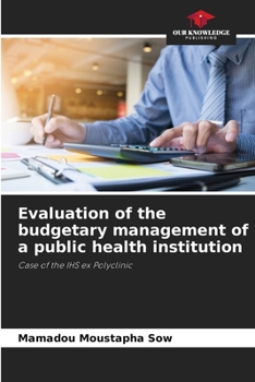 Paperback Evaluation of the budgetary management of a public health institution Book