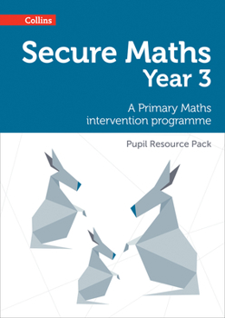 Paperback Secure Year 3 Maths Pupil Resource Pack: A Primary Maths intervention programme Book