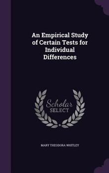 Hardcover An Empirical Study of Certain Tests for Individual Differences Book