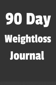 Paperback 90 Day Weight Loss Journal: Body Measurement Log Book