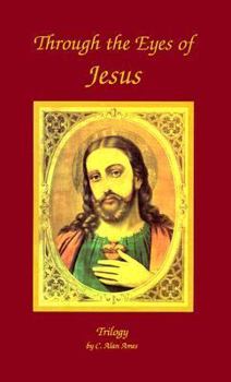 Hardcover Through The Eyes Of Jesus Trilogy (Through the Eyes of Jesus) Book