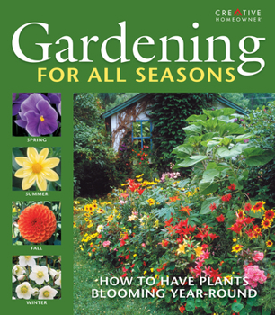 Hardcover Gardening for All Seasons: Your How-To Guide to a Thriving & Blooming Garden Year-Round Book