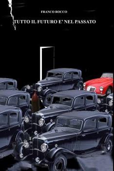 Paperback Tutto Il Futuro E' Nel Passato [Italian] Book