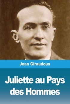 Paperback Juliette au Pays des Hommes [French] Book